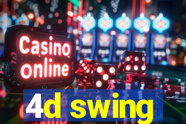 4d swing
